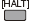 HALT